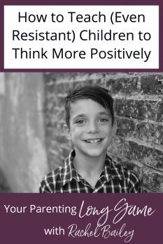 How to Teach Children to Think More Positively